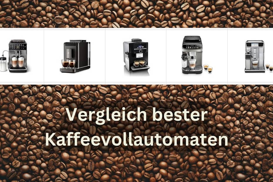 Grafik zeigt den Vergleich von verschiedenen Kaffeevollautomaten mit ihren Funktionen und Merkmalen.
